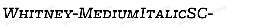 Whitney-MediumItalicSC字体转换