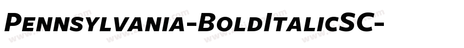Pennsylvania-BoldItalicSC字体转换