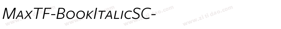 MaxTF-BookItalicSC字体转换