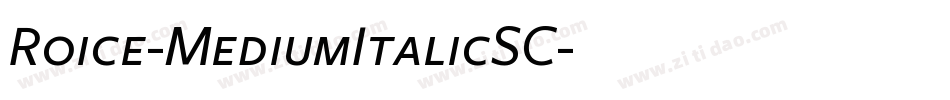 Roice-MediumItalicSC字体转换