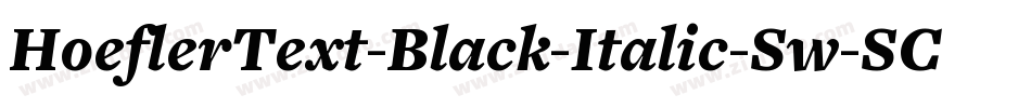 HoeflerText-Black-Italic-Sw-SC字体转换