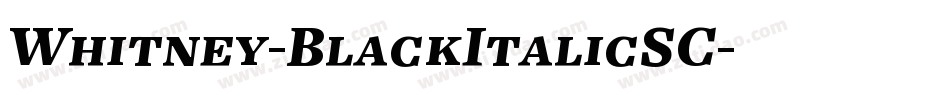 Whitney-BlackItalicSC字体转换