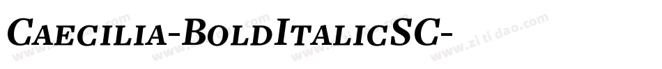 Caecilia-BoldItalicSC字体转换