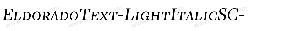 EldoradoText-LightItalicSC字体转换
