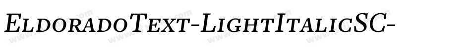 EldoradoText-LightItalicSC字体转换
