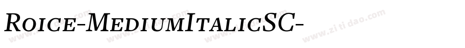 Roice-MediumItalicSC字体转换