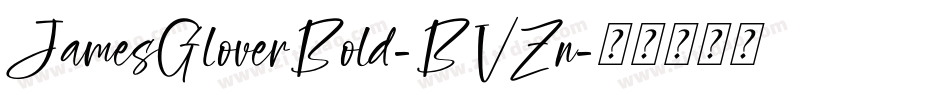 JamesGloverBold-BVZn字体转换