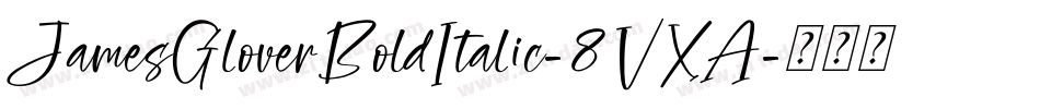 JamesGloverBoldItalic-8VXA字体转换