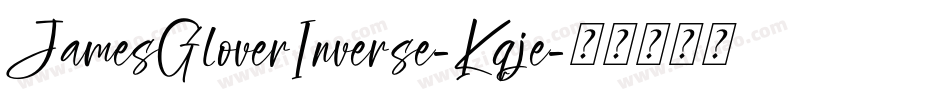 JamesGloverInverse-Kqje字体转换