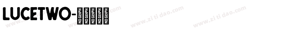 LuceTwo字体转换