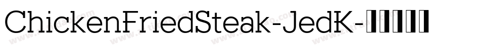 ChickenFriedSteak-JedK字体转换
