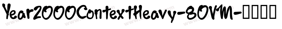 Year2000ContextHeavy-8OVM字体转换