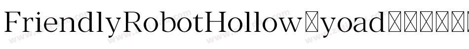 FriendlyRobotHollow-yoad字体转换