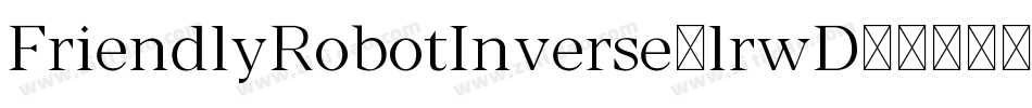 FriendlyRobotInverse-lrwD字体转换