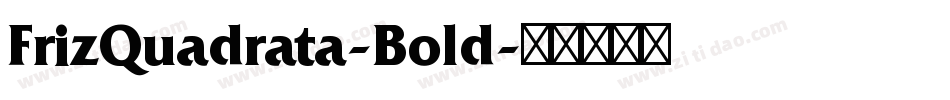 FrizQuadrata-Bold字体转换