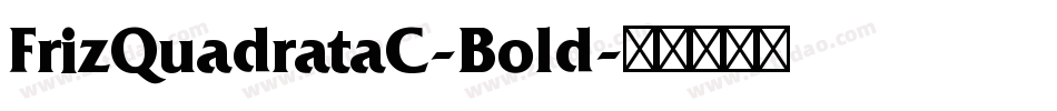 FrizQuadrataC-Bold字体转换