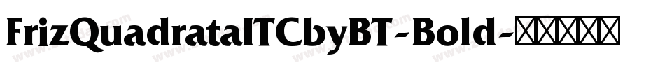 FrizQuadrataITCbyBT-Bold字体转换