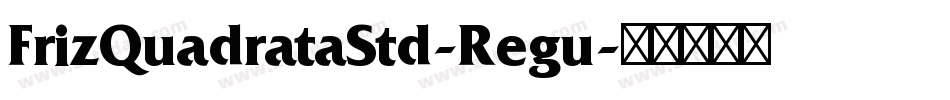 FrizQuadrataStd-Regu字体转换