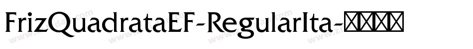 FrizQuadrataEF-RegularIta字体转换