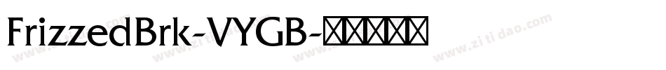 FrizzedBrk-VYGB字体转换