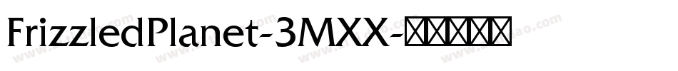 FrizzledPlanet-3MXX字体转换