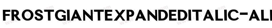 FrostGiantExpandedItalic-ALL6p字体转换