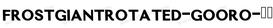 FrostGiantRotated-GOOrO字体转换