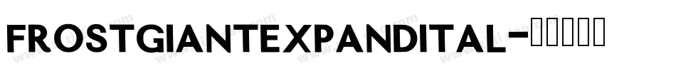 frostgiantexpandital字体转换