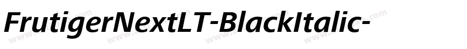 FrutigerNextLT-BlackItalic字体转换