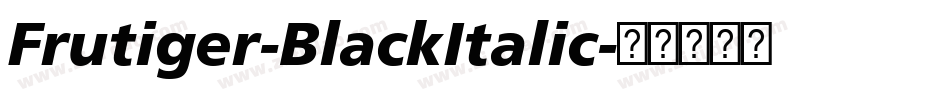 Frutiger-BlackItalic字体转换