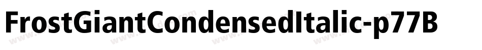 FrostGiantCondensedItalic-p77Bd字体转换