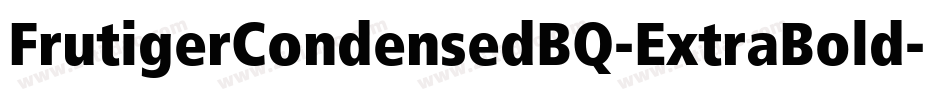 FrutigerCondensedBQ-ExtraBold字体转换