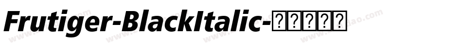 Frutiger-BlackItalic字体转换