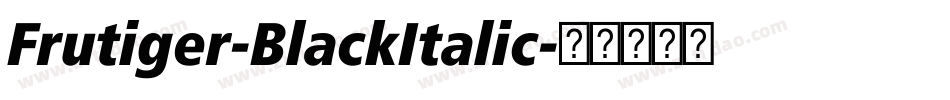 Frutiger-BlackItalic字体转换