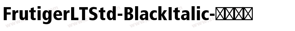 FrutigerLTStd-BlackItalic字体转换