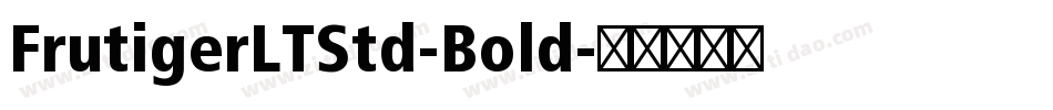 FrutigerLTStd-Bold字体转换
