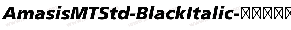 AmasisMTStd-BlackItalic字体转换