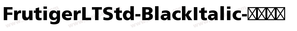 FrutigerLTStd-BlackItalic字体转换