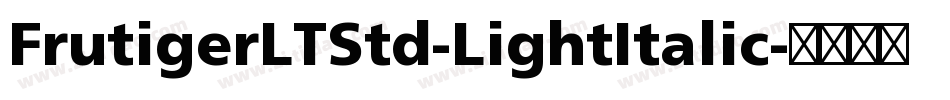 FrutigerLTStd-LightItalic字体转换