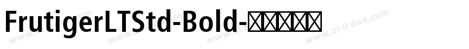 FrutigerLTStd-Bold字体转换