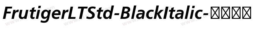 FrutigerLTStd-BlackItalic字体转换