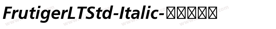 FrutigerLTStd-Italic字体转换