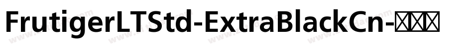 FrutigerLTStd-ExtraBlackCn字体转换