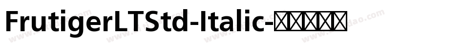 FrutigerLTStd-Italic字体转换
