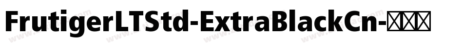 FrutigerLTStd-ExtraBlackCn字体转换
