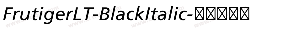 FrutigerLT-BlackItalic字体转换