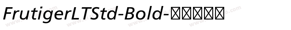 FrutigerLTStd-Bold字体转换