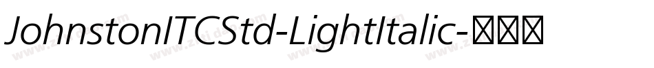 JohnstonITCStd-LightItalic字体转换