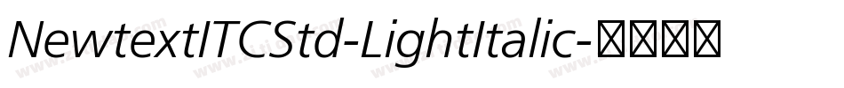 NewtextITCStd-LightItalic字体转换