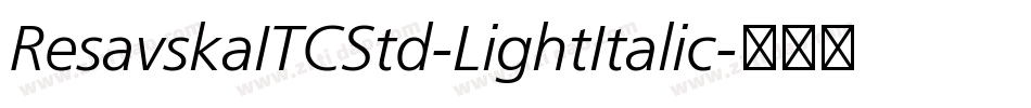 ResavskaITCStd-LightItalic字体转换